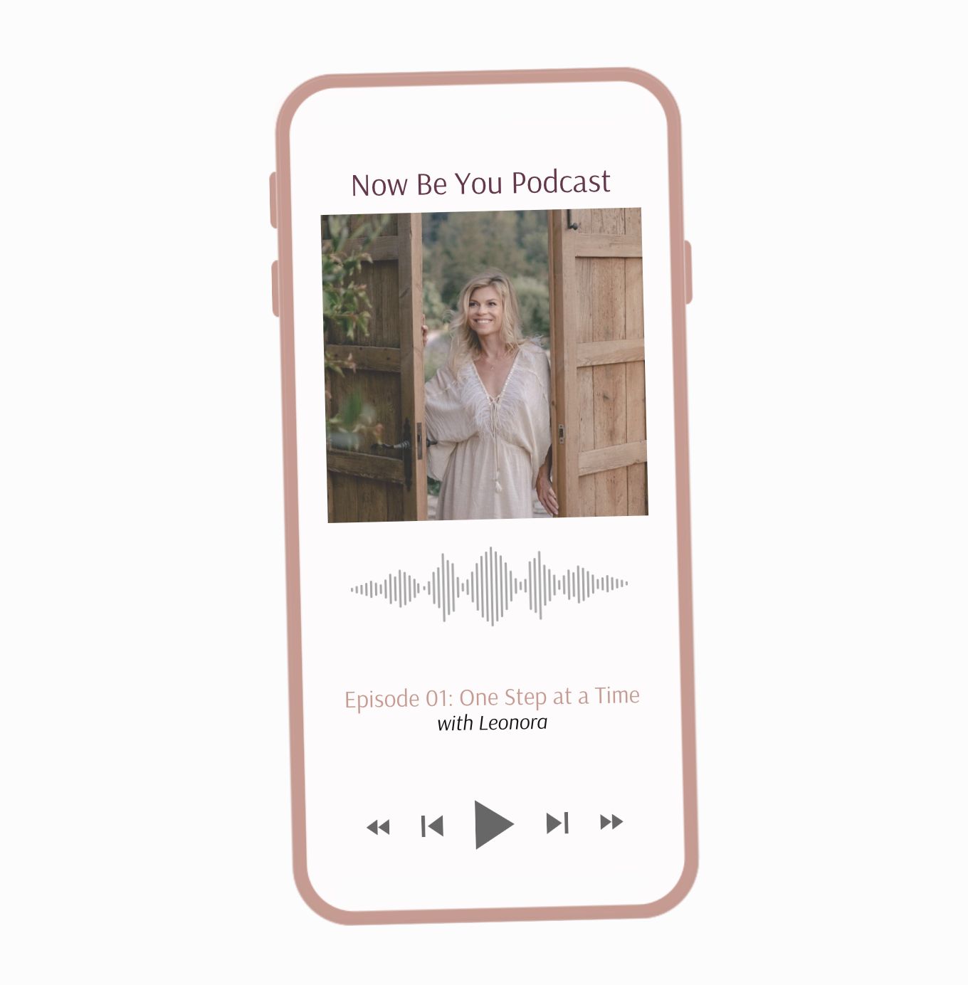 Now Be You Podcast with Leonora Be You